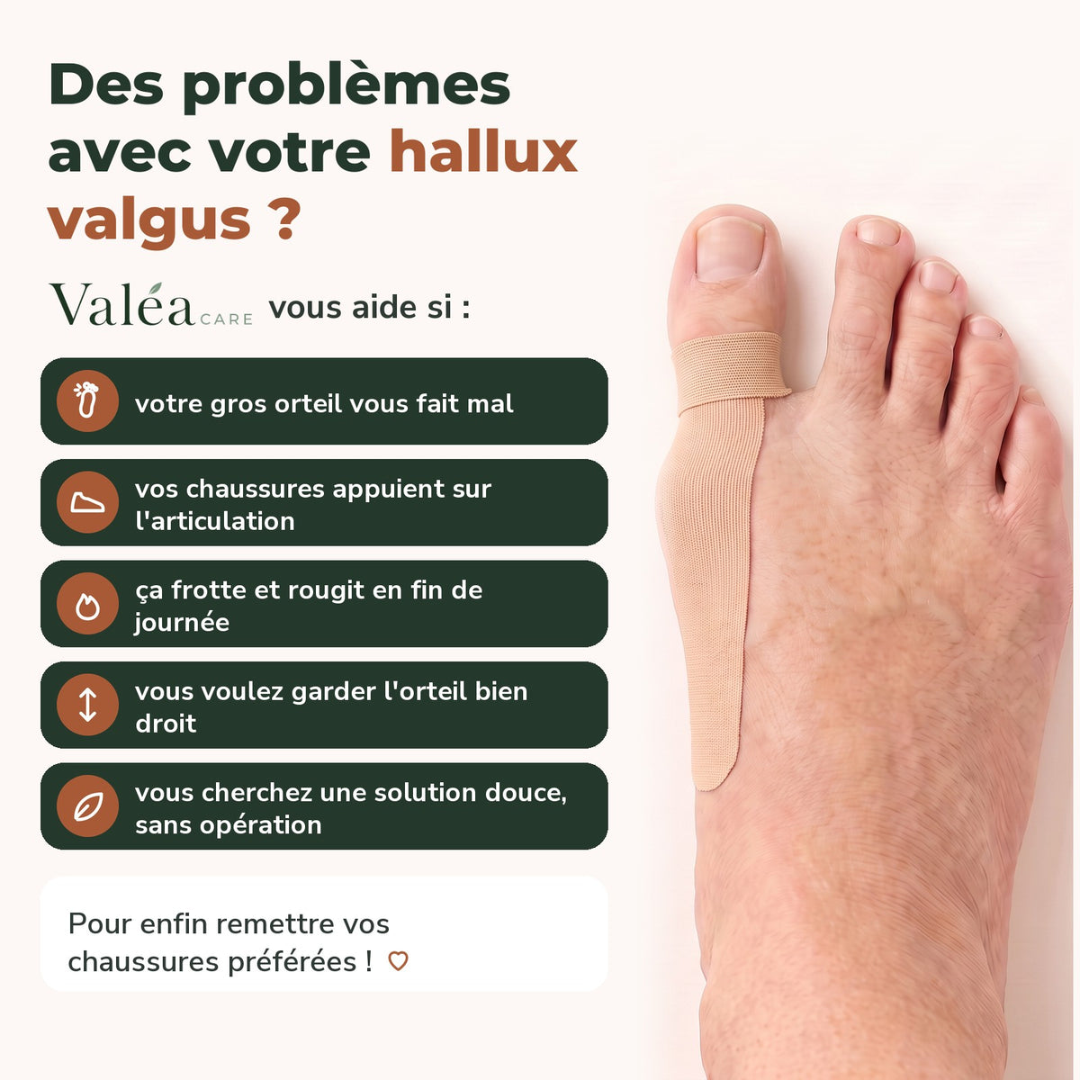 Des problèmes avec votre hallux valgus ? ValéaCare vous aide